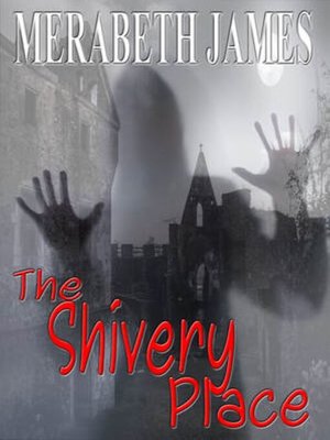 cover image of The Shivery Place (A Ravynne Sisters Paranormal Thriller Book 14)